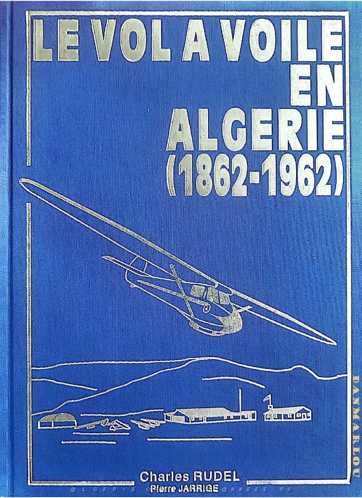 302-LE VOL A VOILE EN ALGERIE DE 1862 A 1962 PAR CHARLES RUDEL_000001.jpg